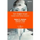 Son Doğal İnsan: Nereden Geldik Nereye Gidiyoruz