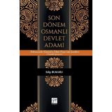 Son Dönem Osmanlı Devlet Adamı - Edip Bukarlı