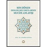 Son Dönem Osmanlı Kelamcılarının Mucize Anlayışı İbrahim Bayram