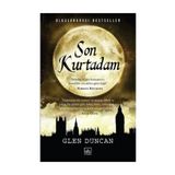 Son Kurtadam - Glen Duncan