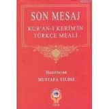 SON MESAJ: KUR´AN-I KERIM´IN TÜRKÇE MEALI - MUSTAFA YILDIZ