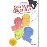 SON MODA SAÇMALAR POSTMODERN AYDINLARIN BILIMI İSTISMAR ETMESI - ALAN SOKAL;JEAN BRICMONT