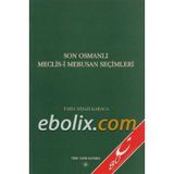 Son Osmanlı Meclis-i Mebusan Seçimleri - Taha Niyazi Karaca