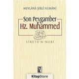 SON PEYGAMBER HZ. MUHAMMED MEVLANA ŞİBLİ NUMANI (2 CILT BIRARADA) - MEVLÂNÂ ŞİBLÎ NÛMÂNÎ