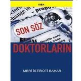 SON SÖZ DOKTORLARIN - MERI İSTİROTİ BAHAR