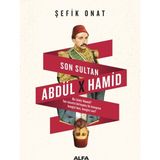 Son Sultan Abdülhamid - Şefik Onat