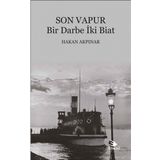 Son Vapur - Bir Darbe İki Biat - Hakan Akpınar