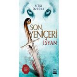 Son Yeniçeri - İsyan - Sıtkı Öztürk