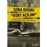 Sona Doğru Kürt Açılımı - İkbal Vurucu