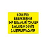 Sona Eren Bir Bakım İşinde...Uyarı Tabelası - 20x30 Alüminyum Kompozit Panel - E53