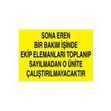 Sona Eren Bir Bakım İşinde...Uyarı Tabelası - 70x100 Alüminyum Kompozit Panel - E53