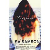 Songbird by Lisa Samson (2003-04-01)