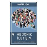 Songül Uçak - Hedonik İletişim