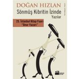 SÖNMÜŞ KIBRITIN İZİNDE YAZILAR - DOĞAN HIZLAN