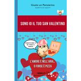 Sono io il tuo San Valentino - L'Amore è nell'aria... o forse è pizza: Quaderno per appunti 100 pagine a righe, Regalo San Valentino divertente, ... per fidanzato, fidanzata, amica, amico