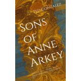 Sons of Anne Arkey: Tales of a so - so mid west biker gang...and that's about it.