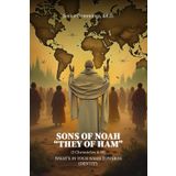 Sons of Noah “They of Ham” (I Chronicles 4:40) What's In Your Name? Towards Identity