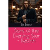 Sons of the Evening Star - Rebirth (Sons of the Eastern Star, Band 2)