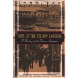 Sons of the Yellow Emperor: A History of the Chinese Diaspora (Kodansha globe series) by Lynn Pan (2000-08-29)