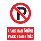 Sönsan Uyarı Levhaları ''Apartman Önüne Park Etmeyiniz'' Pvc 25*35