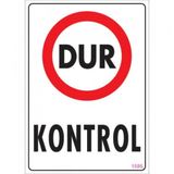 Sönsan Uyarı Levhaları -Dur Kontrol -Pvc 25X35 Cm