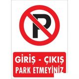 Sönsan Uyarı Levhaları Giriş Çıkış Park Etmeyiniz Pvc 25*35