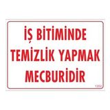 Sönsan Uyarı Levhaları "İş Bitiminde Temizlik Yapmak Mecburidir" Pvc 25*35