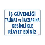 Sönsan Uyarı Levhaları ''İş Güvenliği Talimat Ve İkazlarına Kesinlikle Riayet Ediniz'' Pvc 25*35