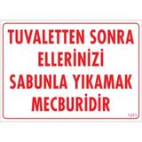 SÖNSAN UYARI LEVHALARI "İTUVALETTEN SONRA ELLERİNİZİ SABUNLA YIKAMAK MECBURİDİR" PVC 25*35