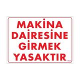 Sönsan Uyarı Levhaları "Makina Dairesine Girmek Yasaktır" Pvc 25*35