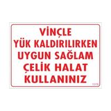 Sönsan Uyarı Levhaları "Vinçle Yük Kaldırılırken Uygun Sağlam Çelik Halat Kullanınız" Pvc 25*35