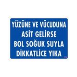 Sönsan Uyarı Levhaları "Yüzüne Ve Vucüduna Asit Gelirse Bol Soğuk Suyla Dikkatlice Yıka" Pvc 25*35