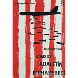 SONSUZ ADALETIN MUHASEBESI - ARUNDHATI ROY