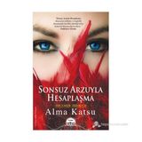 SONSUZ ARZUYLA HESAPLAŞMA - ALMA KATSU