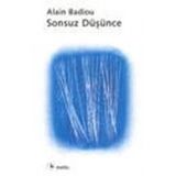 SONSUZ DÜŞÜNCE - ALAIN BADIOU