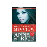 Sonsuz Karanlık Merrick - Anne Rice