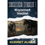 SONSUZLUĞUN EFENDILERI KIYAMET VADISI - KUDRET ALKAN