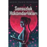Sonsuzluk Hükümdarlıkları / Akemi Dawn Bowman