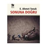 Sonuna Doğru - Ertuğrul Ahmet Tonak