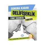 SONUNA KADAR DELİFİŞEKLİK - KJELL A. NORDSTRÖM, JONAS RIDDERSTRALE