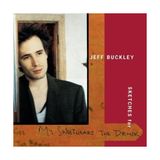 SONY Jeff Buckley Sketches For My Sweetheart The Drunk - Plak