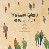 SONY Mehmet Güreli İle Buluşmalar - Plak
