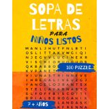 Sopa de Letras Temáticas para niños listos/: 100 Sopas de Letras Educativas en letra grande.
