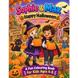 Sophie & Max Happy Halloween: A Fun Colouring Book for Kids Ages 4–8 (Sophie & Max Adventures)