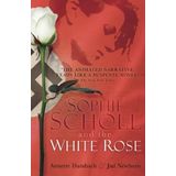 Sophie Scholl and the White Rose by Jud Newborn, Annette Dumbach unknown edition [Paperback(2007)]