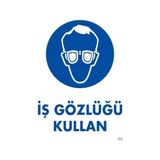 Sora Group Iş Gözlüğü Kullan Uyarı Levhası 25X35 Kod:2