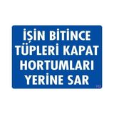 Sora Group Işin Bitince Tüpleri Kapat Hortumları Yerine Sar Levhası 25X35 Kod: 712