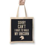 Sorry I Can't I Have To Walk My Unicorn Bez Çanta Uzun Saplı - Açık Bej - 40 X 40