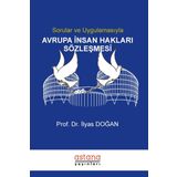 Sorular ve Uygulamasıyla Avrupa İnsan Hakları Sözleşmesi - İlyas Doğan