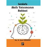 Sorularla Akıllı Yatırımcının Rehberi - Aysel Gündoğdu